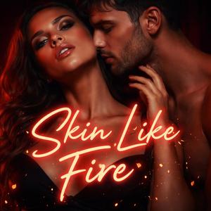 Skin Like Fire