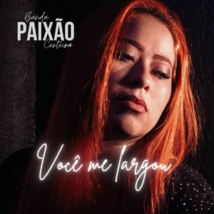 Você me Largou