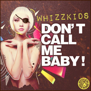Don't Call Me Baby (Original Mix)