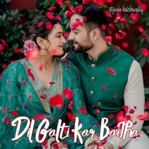 Dil Galti Kar Baitha