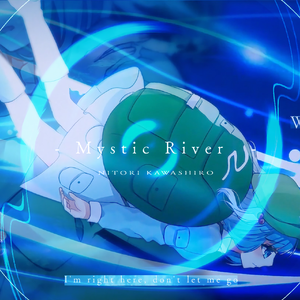 Mystic River (星尘Infinity ver.)