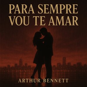 Para Sempre Vou Te Amar