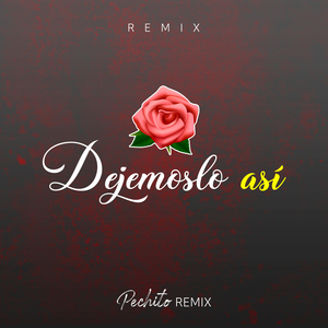 Dejemoslo Asi (Remix)