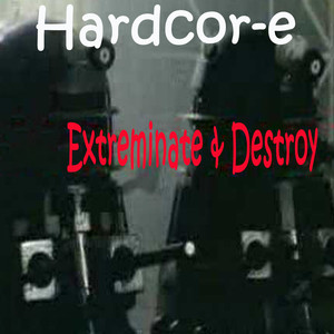 Extreminate & Destroy (Album Mix)