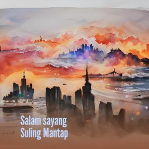Salam Sayang Suling Mantap