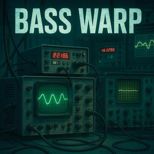 Bass Warp