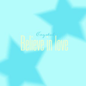 Believe in Love