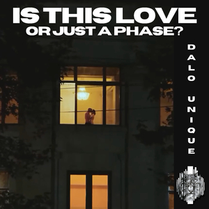 is this love or just a phase?