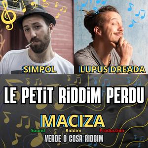 Le petit riddim perdu (feat. SIMPOL & MACIZA)