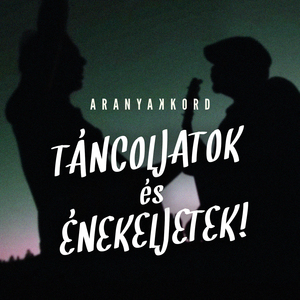 Táncoljatok és énekeljetek