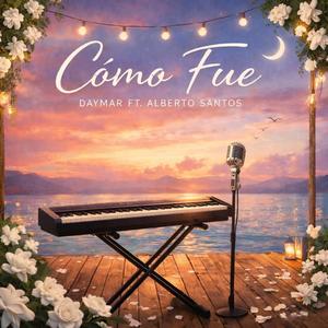 Cómo Fue (feat. Alberto Santos)
