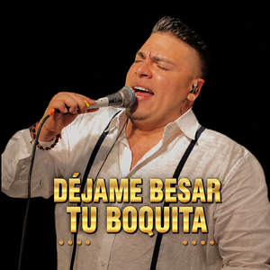 Déjame Besar tu Boquita