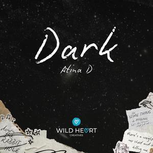 Dark (feat. Atina D)
