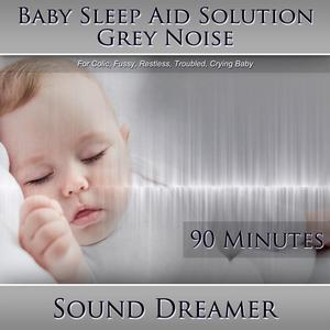 Grey Noise (Baby Sleep Aid Solution) [For Colic, Fussy, Restless, Troubled, Crying Baby] [90 Minutes]