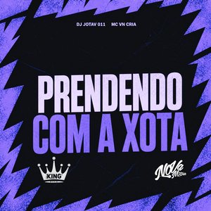 Prendendo Com a Xota