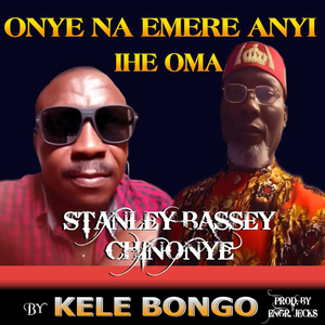 Onye Na Emere Anyi Ihe Oma Stanley Bassey Chinonye (Live)