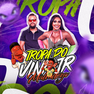 Tropa do Vini Jr Malvadeza