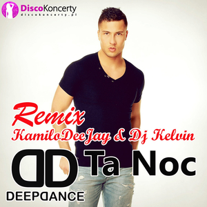 Ta noc (KamiloDeeJay & DJ Kelvin Remix)