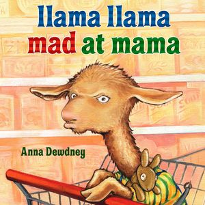 Llama Llama Mad at Mama拉玛生妈妈的气（Anna Dewdney英文绘本）