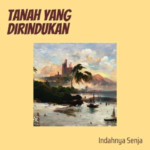 Tanah Yang Dirindukan