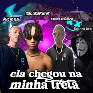 Ela Chegou na Minha Treta (feat. Mc Mr. Bim & O Vingador Dos Paredões)