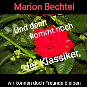 Und dann kommt noch der Klassiker, wir können doch Freunde bleiben