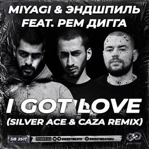 I Got Love (Silver Ace & CAZA Remix)
