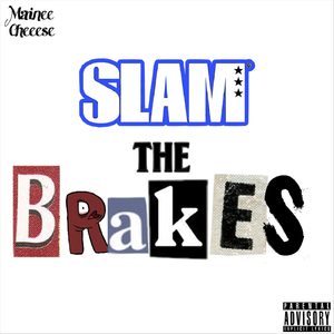 Slam The Brakes