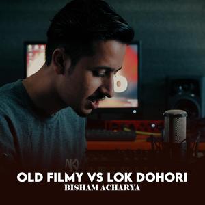 Old Filmy Vs Lok Dohori (Bisham Acharya)