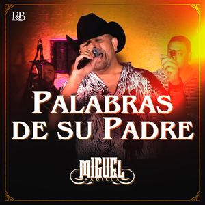 Palabras De Su Padre Miguel Padilla