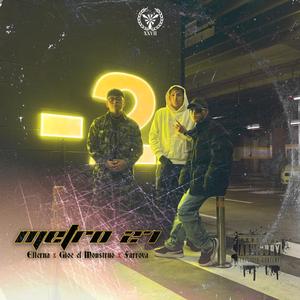 Metro 27 (feat. Gioe el Monstruo & Farrova)