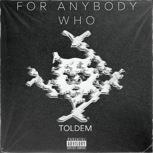 For Anbody Who