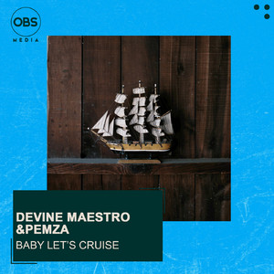 Baby Let's Cruise (Original Mix)