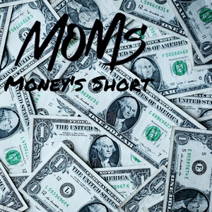 Money's Short