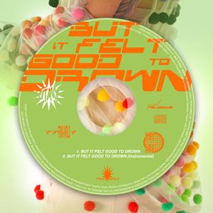 But It Felt Good to Drown (Instrumental)