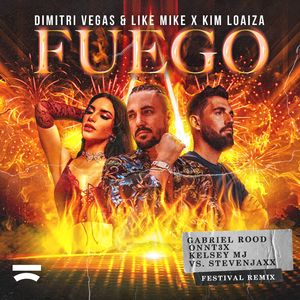Fuego (Gabriel Rood,ONNT3X,Kelsey MJ,STEVENJAXX Festival Mix)