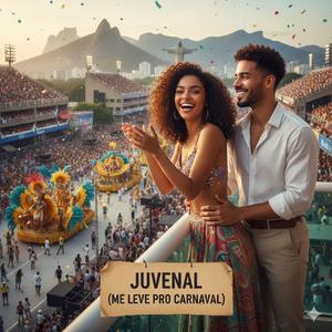 JUVENAL (ME LEVE PRO CARNAVAL)