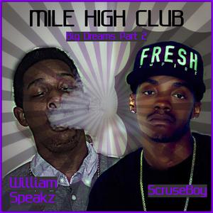 Mile High Club (Big Dreams, Pt. 2) [feat. ScruseBoy]