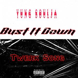 Bust It Down (Twerk Song)