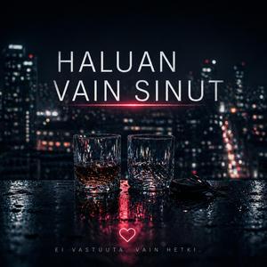 Haluan Vain Sinut