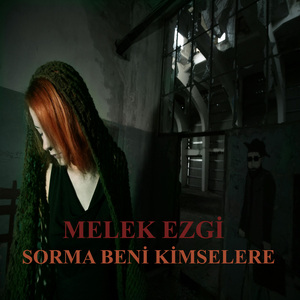 Sorma beni kimselere