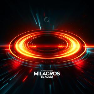 milagros (8D Audio)