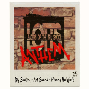 LOTTS ANTHEM (Leaders of the Tru Skool)