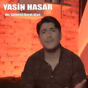 Hiç Güler Mi Derdi Olan