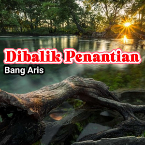 Dibalik Penantian