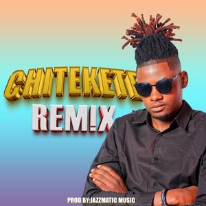 Chitekete Remix (feat. Alvarito Solo)