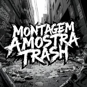 Montagem Amostra Trash (Sped-Up)