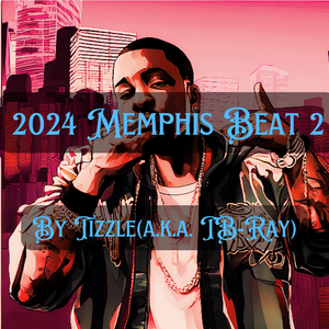 Tizzle 2024 Memphis Beat 2