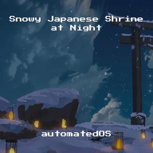 snowy japanese shrine at night (lofi)