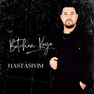 Hastasıyım